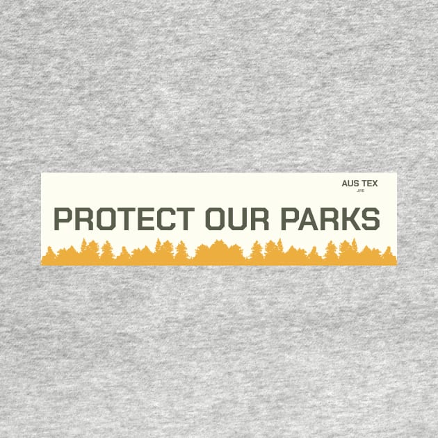 Protect Austin Parks by TexasToons